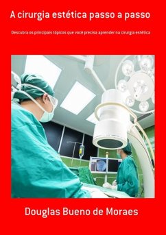 A Cirurgia Estética Passo A Passo (eBook, PDF) - de Moraes, Douglas Bueno