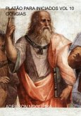 Platão Para Iniciados Vol 10 Górgias (eBook, ePUB)