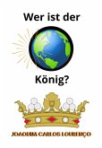 Wer Ist Der König? (eBook, ePUB) Wer Ist Der König? (eBook, ePUB)