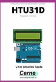 Conectando O Sensor De Temperaturam E Umidade Htu31d Programado No Arduino (eBook, PDF)