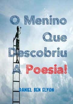 Cover O Menino Que Descobriu A Poesia! (eBook, PDF)