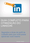 Guia Completo Para Otimização Do Linkedin (eBook, ePUB)