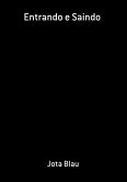 Entrando E Saindo (eBook, ePUB)