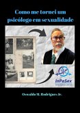 Como Me Tornei Um Psicólogo Em Sexualidade (eBook, PDF)