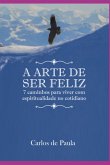 A Arte De Ser Feliz (eBook, ePUB)
