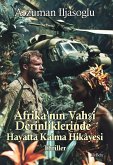 Afrika'nin Vahsi Derinliklerinde - Hayatta Kalma Hikâyesi - Thriller (eBook, ePUB)