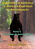 Dependência Da Graça E Da Força Espiritual Na Autonegação (eBook, ePUB)