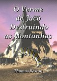 O Verme De Jacó Destruindo As Montanhas (eBook, ePUB)