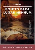 Pontes Para Lugar Nenhum (eBook, PDF)
