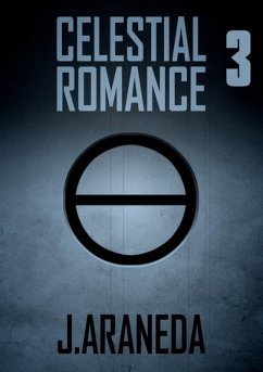 3 - Celestial Romance (eBook, ePUB) - Araneda, J.