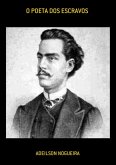 O Poeta Dos Escravos (eBook, ePUB)