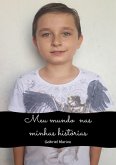 Meu Mundo Nas Minhas Histórias (eBook, PDF) Meu Mundo Nas Minhas Histórias (eBook, PDF)