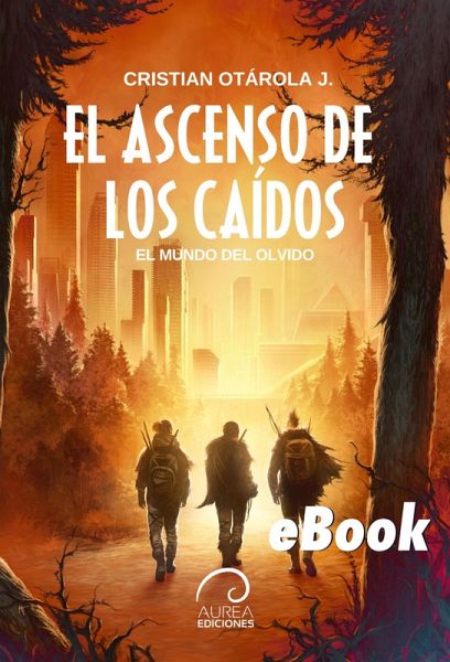El Mundo del Olvido: El Ascenso de los Caídos (eBook, ePUB) El Mundo del Olvido: El Ascenso de los Caídos (eBook, ePUB)
