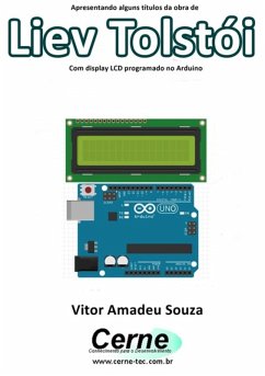 Cover Apresentando Alguns Títulos Da Obra De Liev Tolstói Com Display Lcd Programado No Arduino (eBook, PDF)