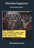 Distribua Orgasmos (eBook, ePUB)
