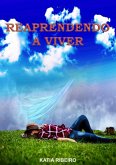 Reaprendendo A Viver (eBook, PDF)