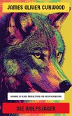 Die Wolfsjäger (eBook, ePUB) Die Wolfsjäger (eBook, ePUB)