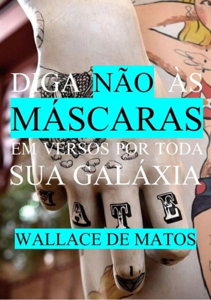 Diga Não Às Máscaras Em Versos Por Toda Sua Galáxia (eBook, ePUB)