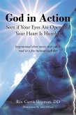 God in Action: Seen if Your Eyes Are Open and Your Heart Is Humble (eBook, ePUB)