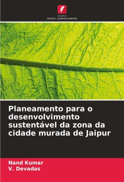 Planeamento para o desenvolvimento sustentável da zona da cidade murada de Jaipur - Kumar, Nand;Devadas, V.