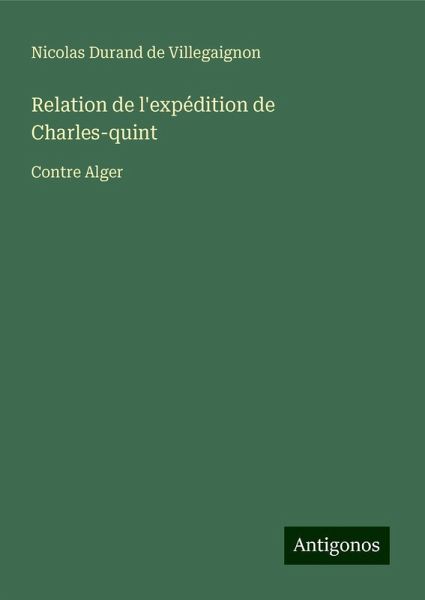 Relation de l'expédition de Charles-quint