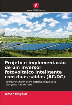 Projeto e implementação de um inversor fotovoltaico inteligente com duas saídas (AC/DC) - Mayouf, Omar