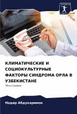 KLIMATIChESKIE I SOCIOKUL'TURNYE FAKTORY SINDROMA ORLA V UZBEKISTANE
