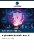 Cyberkriminalität und KI Cyberkriminalität und KI