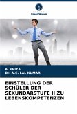 EINSTELLUNG DER SCHÜLER DER SEKUNDARSTUFE II ZU LEBENSKOMPETENZEN EINSTELLUNG DER SCHÜLER DER SEKUNDARSTUFE II ZU LEBENSKOMPETENZEN