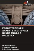 PROGETTAZIONE E ANALISI STRUTTURALE DI UNA MOLLA A BALESTRA PROGETTAZIONE E ANALISI STRUTTURALE DI UNA MOLLA A BALESTRA