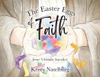 The Easter Eggs of Faith