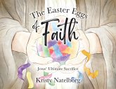 The Easter Eggs of Faith The Easter Eggs of Faith