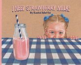 I Need Strawberry Milk! I Need Strawberry Milk!