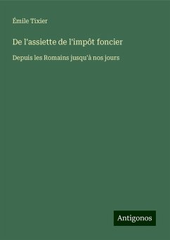 De l'assiette de l'impôt foncier - Tixier, Émile