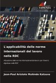 L'applicabilità delle norme internazionali del lavoro nella RDC L'applicabilità delle norme internazionali del lavoro nella RDC