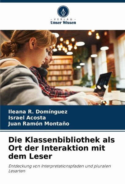 Die Klassenbibliothek als Ort der Interaktion mit dem Leser