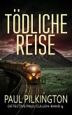 Tödliche Reise (eBook, ePUB) Tödliche Reise (eBook, ePUB)