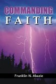 Commanding Faith Commanding Faith