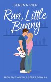 Run, Little Bunny Run, Little Bunny