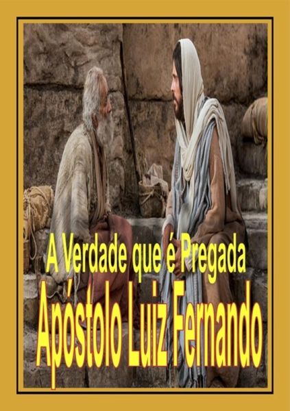 A Verdade Que É Pregada (eBook, ePUB)