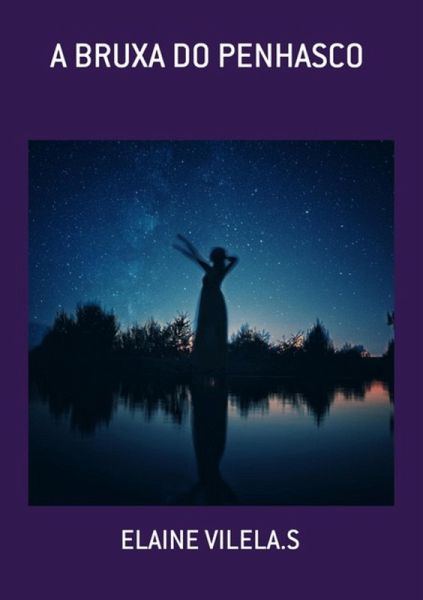 A Bruxa Do Penhasco (eBook, PDF) A Bruxa Do Penhasco (eBook, PDF)