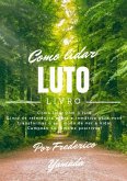 Como Lidar Com O Luto (eBook, ePUB) Como Lidar Com O Luto (eBook, ePUB)
