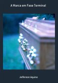 A Marca Em Fase Terminal (eBook, ePUB)