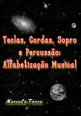 Teclas, Cordas, Sopro E Percussão: Alfabetização Musical (eBook, ePUB) Teclas, Cordas, Sopro E Percussão: Alfabetização Musical (eBook, ePUB)