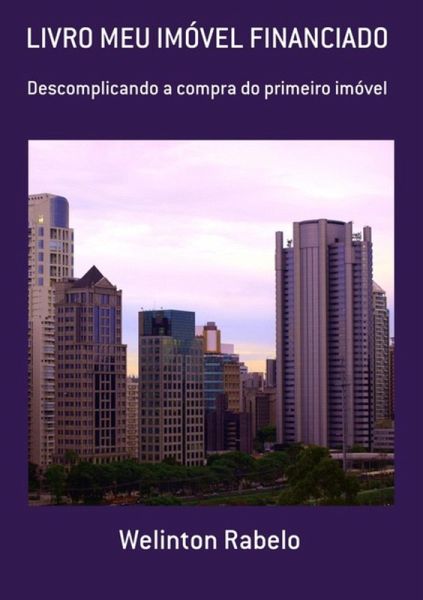 Livro Meu Imóvel Financiado (eBook, ePUB) Livro Meu Imóvel Financiado (eBook, ePUB)