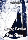 Versos Escritos Pela Alma (eBook, ePUB) Versos Escritos Pela Alma (eBook, ePUB)