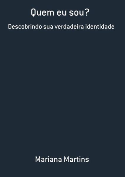 Quem Eu Sou? (eBook, ePUB) Quem Eu Sou? (eBook, ePUB)
