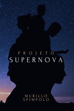 Projeto Supernova (eBook, ePUB) - Spimpolo, Murillo