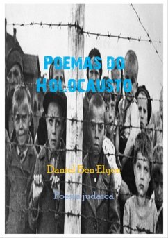 Poemas Do Holocausto (eBook, PDF) - Ben Elyon, Daniel