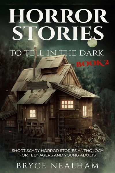 Horror Stories To Tell In The Dark Book 2: Short Scary Horror Stories Anthology For Teenagers And Young Adults (Tales Of Terror, #2) (eBook, ePUB)